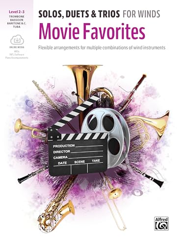Solos, Duets & Trios for Winds: Movie Favorites for Trombone, Baritone B.C., Bassoon, Tuba Book: Flexible Arrangements for Multiple Combinations of Wind Instruments