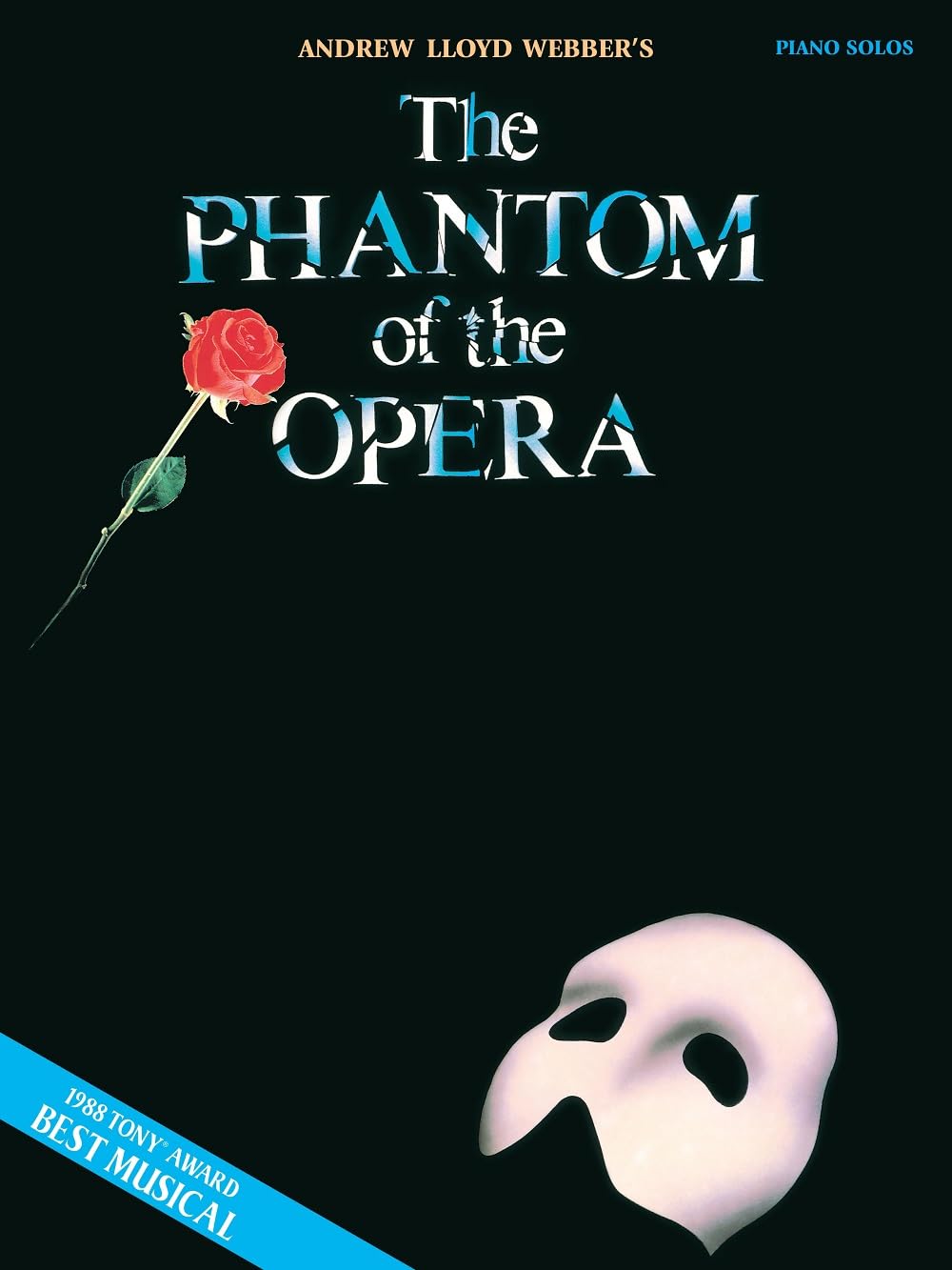 The Phantom of the Opera Piano Solos Sheet Music Songbook for Piano | Andrew Lloyd Webber | Intermediate Musical Theatre Collection | Nine Songs from the Iconic Stage Production for Piano
