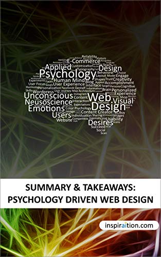 Summary & Takeaways: Psychology Driven Web Design