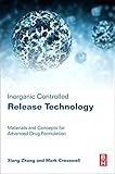 Inorganic Controlled Release Technology: Materials and Concepts for Advanced Drug Formulation