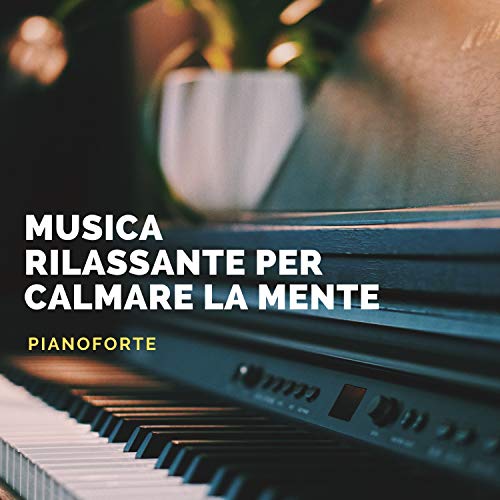 Riproduci Musica rilassante per calmare la mente pianoforte di Liquid ...