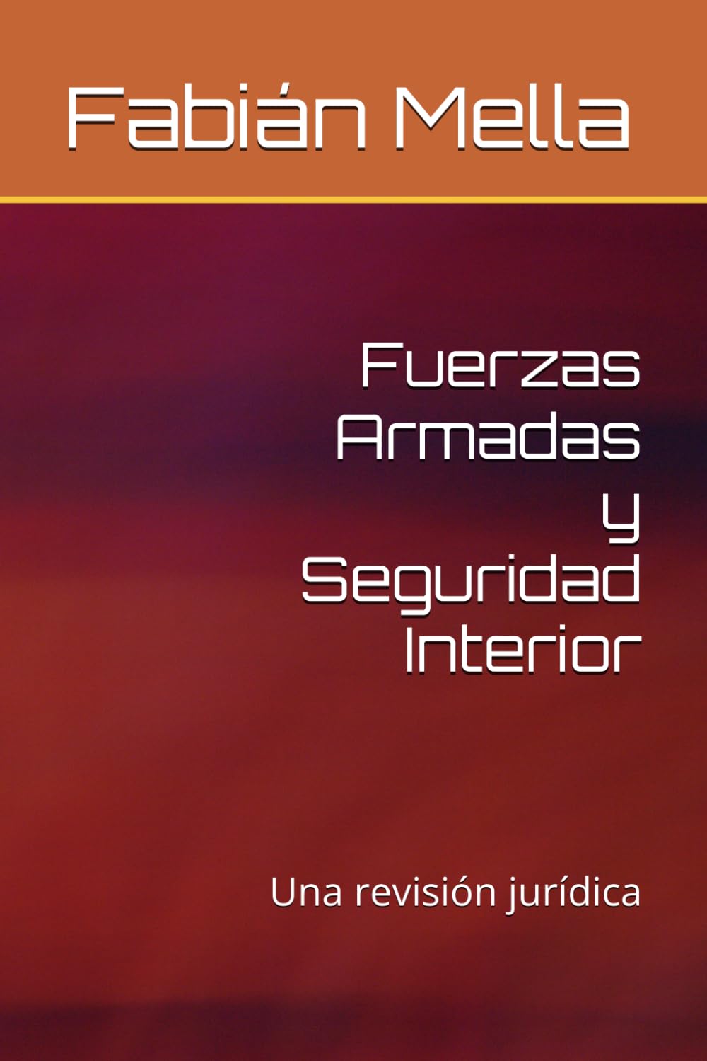 Fuerzas Armadas y Seguridad Interior: Una revisión jurídica