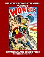 The Wonder Comics Treasury: Volume 2: Gwandanaland Comics #651 -- Exciting SF Comics -- Revised and Upgraded Volume 2 -- This Book: Issues #11-20 1546727558 Book Cover