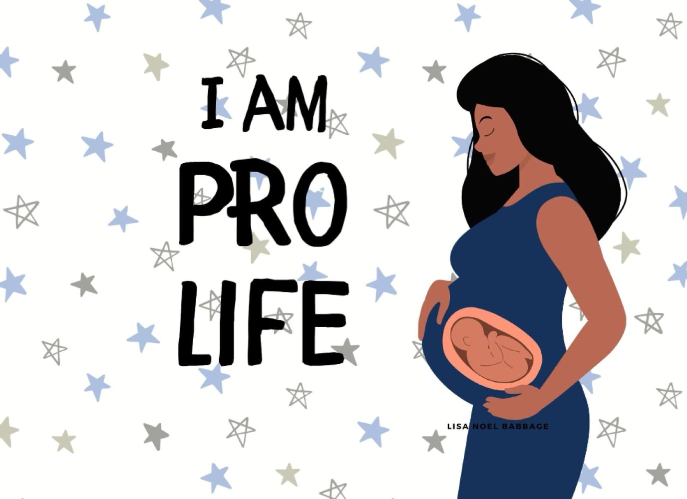 I am Pro Life