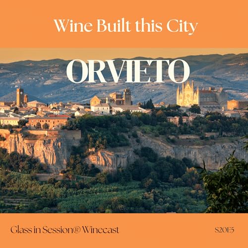 Orvieto: Wine Built this City, Paid Painters, and Bathed Popes | S20E5