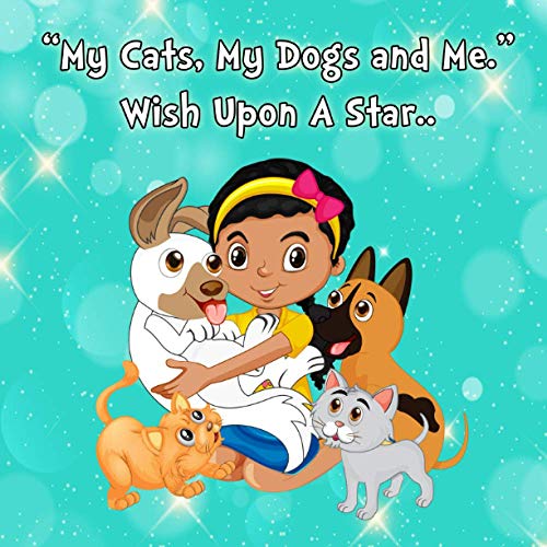 My Cats, My Dogs and Me: Wish Upon A Star