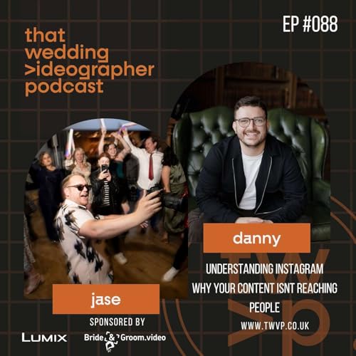 Ep. 088 - Understanding Instagram: Why Your Content Isn’t Reaching People