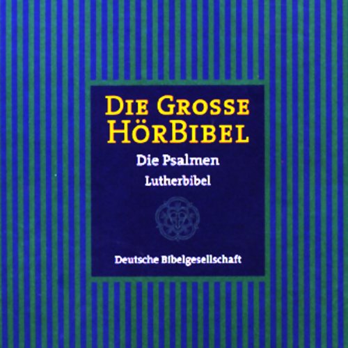 Die Große Hörbibel - Die Psalmen