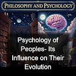 Cover of Psychology of Peoples- Its Influence on Their Evolution
