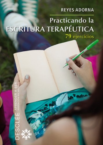Practicando la escritura terapéutica (Aprender a