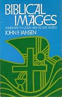 Biblical images: Windows to God's way in our world 0801506131 Book Cover