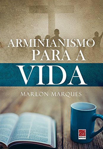 Arminianismo Para a Vida