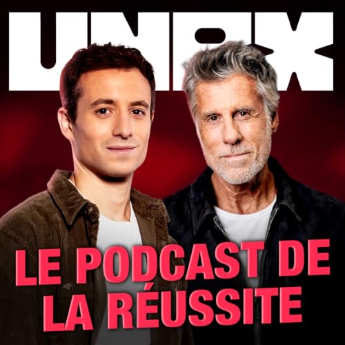 UNBX, le podcast de la r&eacute;ussite cover art