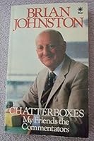 Chatterboxes: My Friends The Commentators 0352314931 Book Cover
