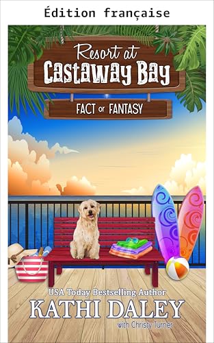 Le complexe de Castaway Bay : fait ou fiction (Resort de Castaway Bay t. 9)