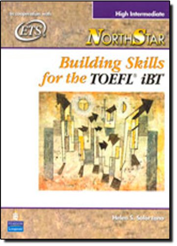 NorthStar: Building Skills for the TOEFL iBT, High-Intermediate Student Book NorthStar: Building Skills for the TOEFL iBT, High-Intermediate Student Book