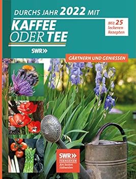 Hardcover Durchs Jahr 2022 mit KAFFEE ODER TEE - Gärtnern und genießen Book