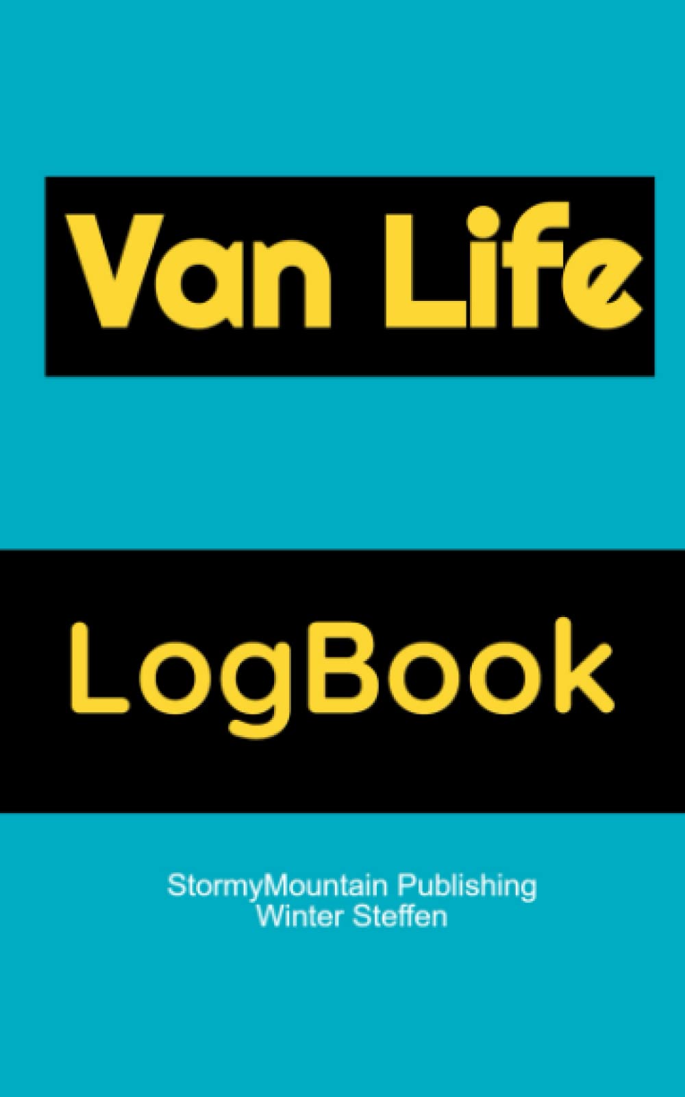 Van Life Logbook: Camping logbook, Travel logbook, van-lifer logbook, contains 5 sections Pre-trip, Mileage fuel, Lodging, Necessities, Things to Remember and space for notes.