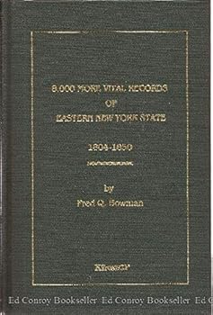 Hardcover Eight Thousand More Vital Records of Eastern New York State 1804-1850 Book