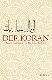 Der Koran: Aus dem Arabischen neu übertragen von Hartmut Bobzin unter Mitarbeit von Katharina Bobzin (Beck Paperback)