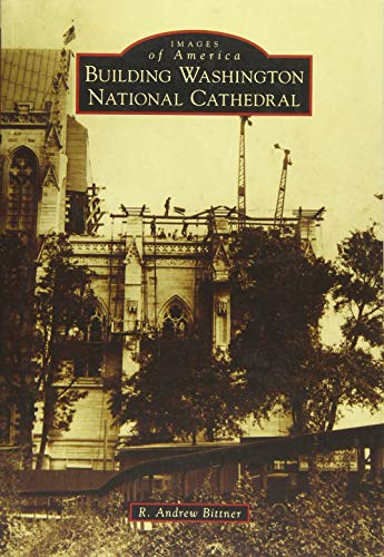 Building Washington National Cathedral (Images of America)