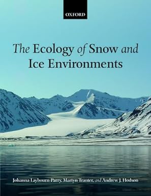 The Ecology Of Snow And Ice Environments 