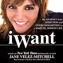 iWant: My Journey from Addiction and Overconsumption to a Simpler, Honest Life