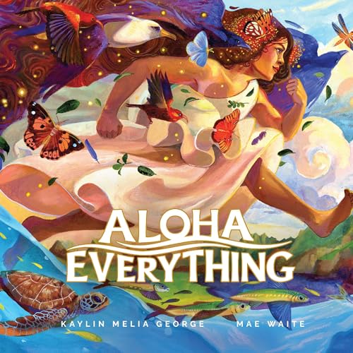 Aloha Everything by Kaylin Melia George episode artwork
