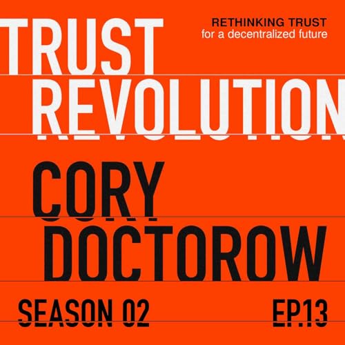 S02E13 Cory Doctorow &ndash; Why Every Platform Betrays You