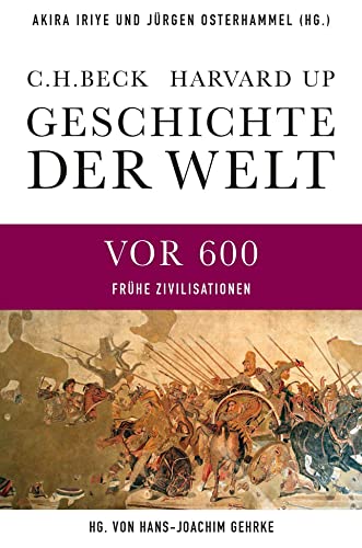 Geschichte der Welt Die Welt vor 600: Fruehe Zivilisationen