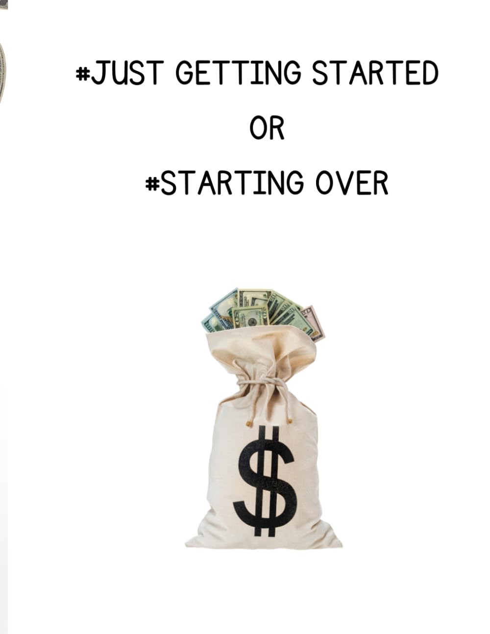 #JUST GETTING STARTED OR #STARTING OVER