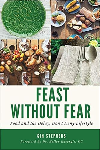 Feast Without Fear: Food and the Delay, Don't Deny Lifestyle book cover