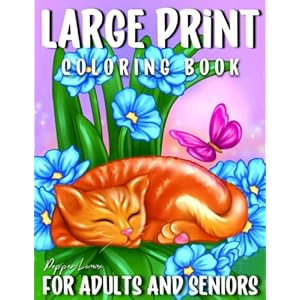 Large Print Coloring Book for Seniors: 40 Bold & Easy Coloring Pages for Adults to Color Simple Flowers, Butterflies, Animals & More