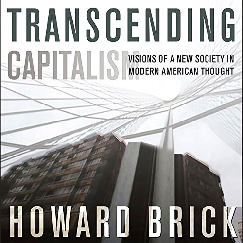 Enjoy Transcending Capitalism from Howard Brick