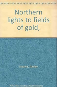 Hardcover Northern Lights to Fields of Gold Book