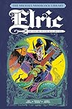 The Michael Moorcock Library Vol.2: Elric: Sailor on the Seas of Fate