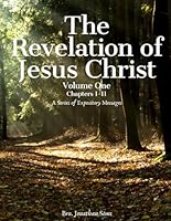 The Revelation of Jesus Christ: Volume I Chapters 1-11 B0CS65FSMV Book Cover