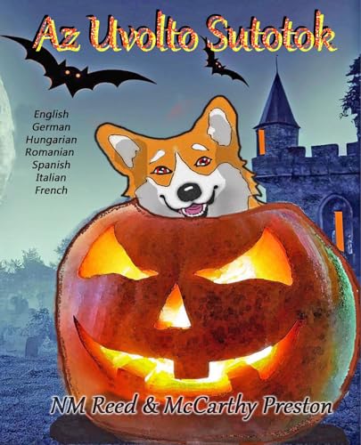 Az Üvöltő tök. Halloween van!: Hungarian-The Littlest Coyote 7 languages Howling Pumpkin