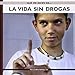 La vida sin drogas (Que Me Dices De / What about...?) - Calafat Far, Amador