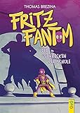  Fritz Fantom - Der Schrecken der Schule