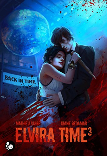 Télécharger Elvira Time, 3: Back in Time (FELINE) livre En ligne