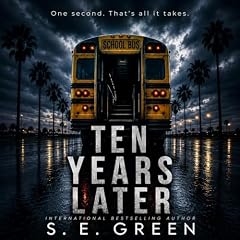 Ten Years Later Audiolibro Por S. E. Green arte de portada