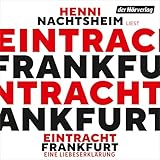 Eintracht Frankfurt: Eine Liebeserklärung