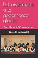 Del aislamiento a la gobernanza global: Argentina, G20, Cambiemos 1549539280 Book Cover