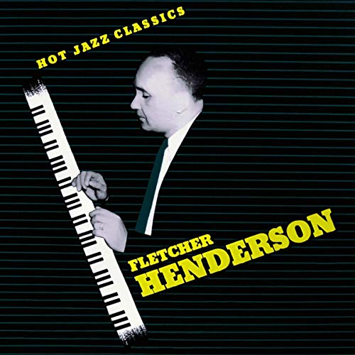 Hot Jazz Classics Fletcher Henderson Digital Music