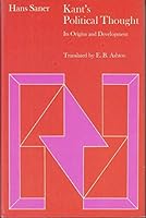 Kant's Political Thought: Its Origins and Development 0226734757 Book Cover