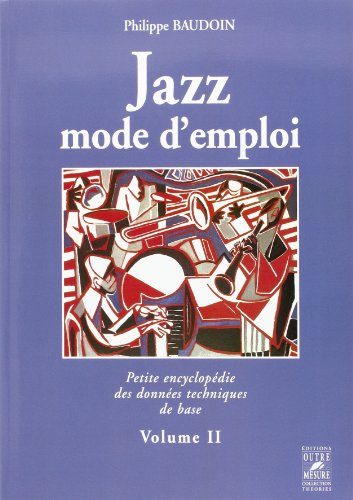Photo de Jazz mode d'emploi : Petite encyclopédie des données techniques de base, tome 2