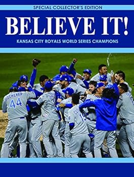 Hardcover Believe It! Kansas City Royals World Series Champions Book