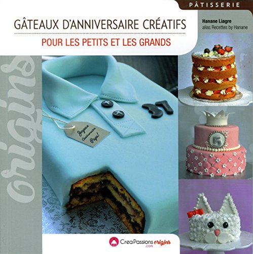 Gâteaux d'anniversaire créatifs - Pour les petits et les grands