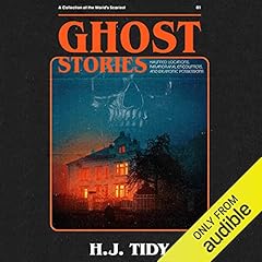 Ghost Stories: The Most Horrifying Real Ghost Stories from Around the World Including Disturbing Ghost, Hauntings, & Paranormal Stories Audiolibro Por H.J. Tidy arte de portada